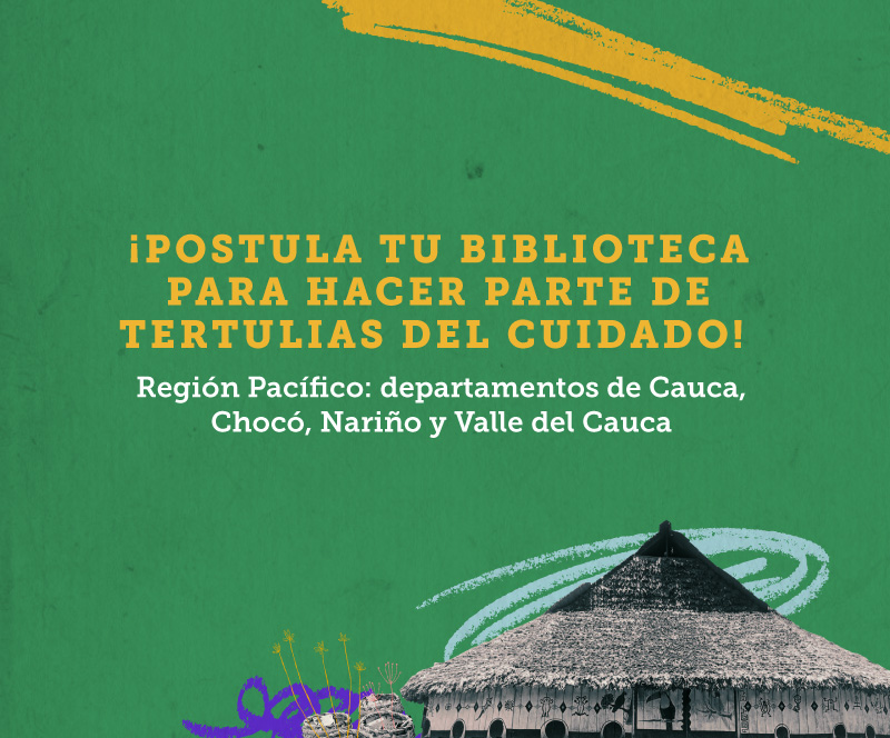 Conozca el cronograma de reapertura para postular su biblioteca al programa Tertulias del Cuidado