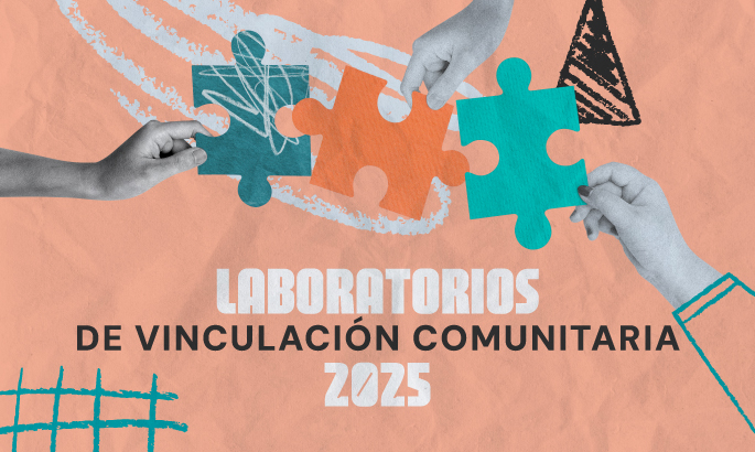Inscríbase en los Laboratorios de vinculación comunitaria 2025