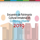 Encuentro de Patrimonio Cultural Inmaterial Urbano