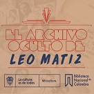 Conferencia: El archivo oculto de Leo Matiz