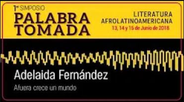 Palabra tomada Adelaida Fernández Afuera crece un mundo