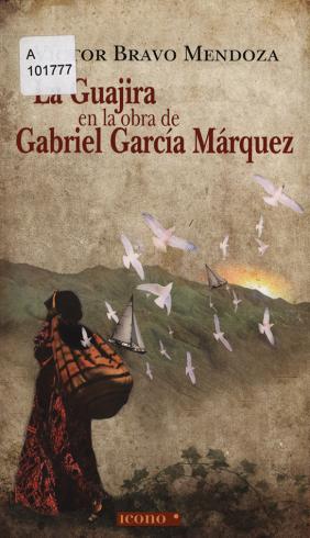 La Guajira en la obra de Gabriel García Márquez