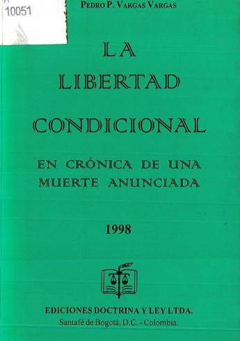 La libertad condicional en crónica de una muerte anunciada